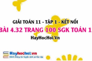 Giải bài 4.32 trang 100 Toán 11 tập 1 SGK Kết nối tri thức